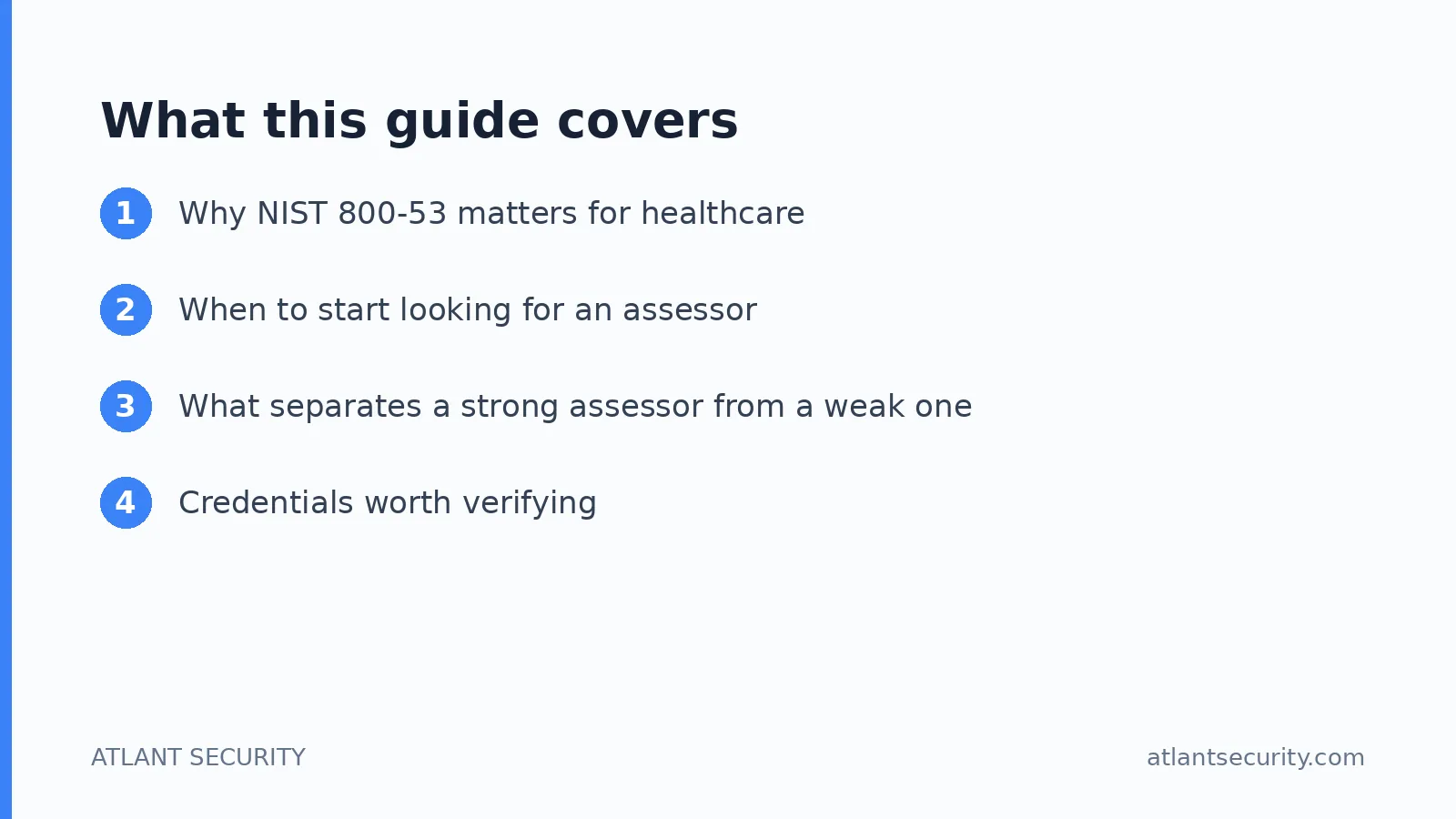 What this guide covers: Why NIST 800-53 matters for healthcare, When to start looking for an assessor, What separates a strong assesso