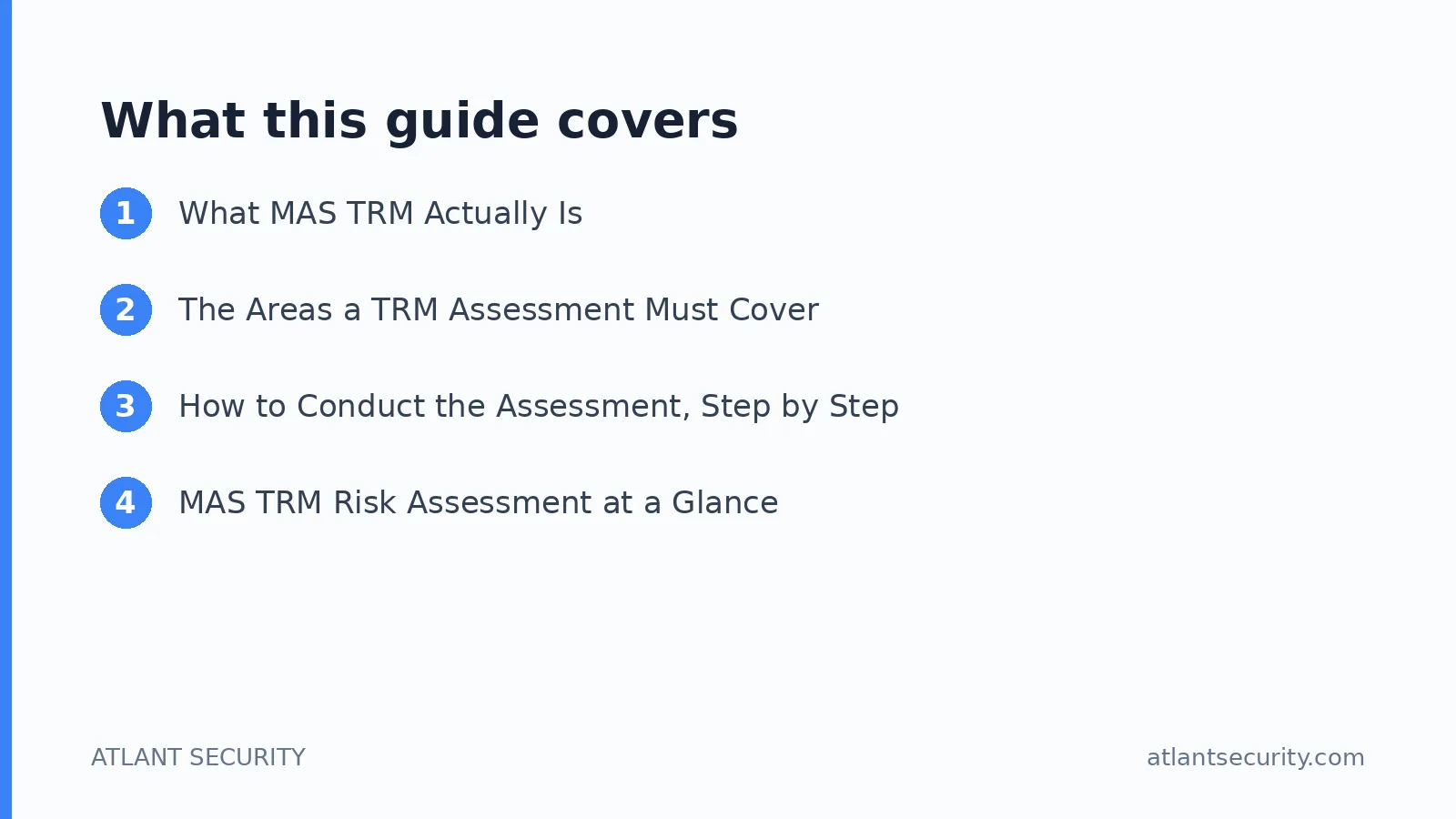 What this guide covers: What MAS TRM Actually Is, The Areas a TRM Assessment Must Cover, How to Conduct the Assessment, Step by Step