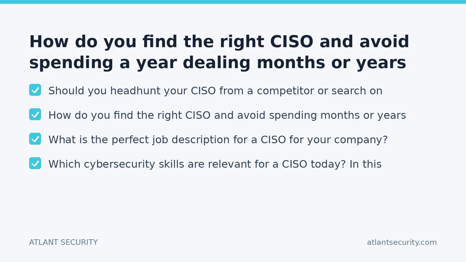 Checklist: How do you find the right CISO and avoid spending a year dealing months or years with the...
