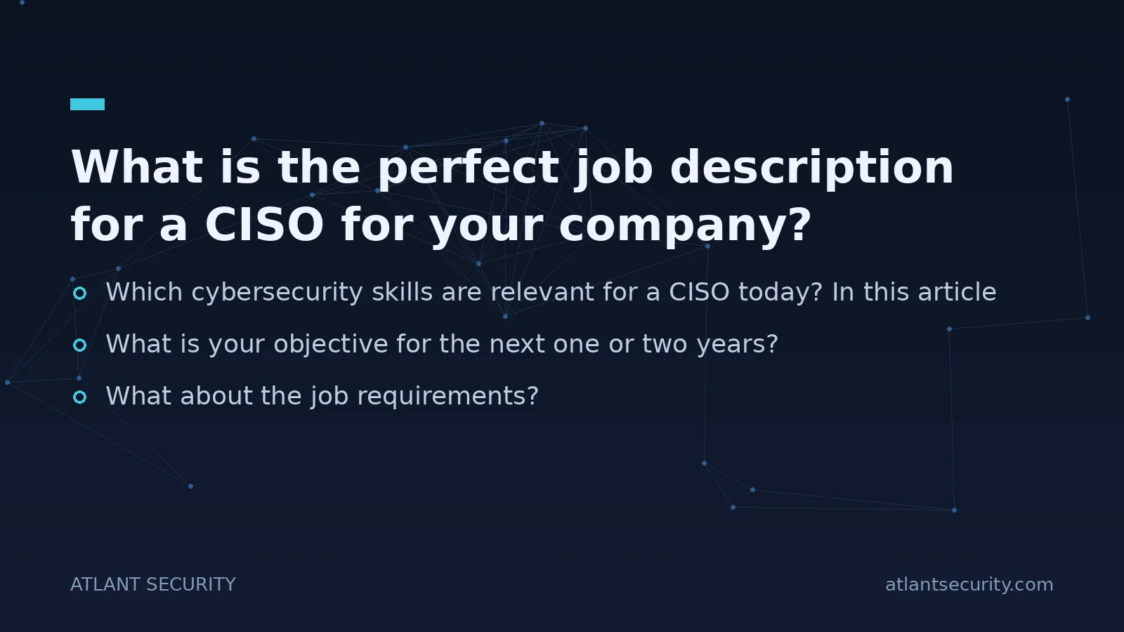 What is the perfect job description for a CISO for your company? - key points