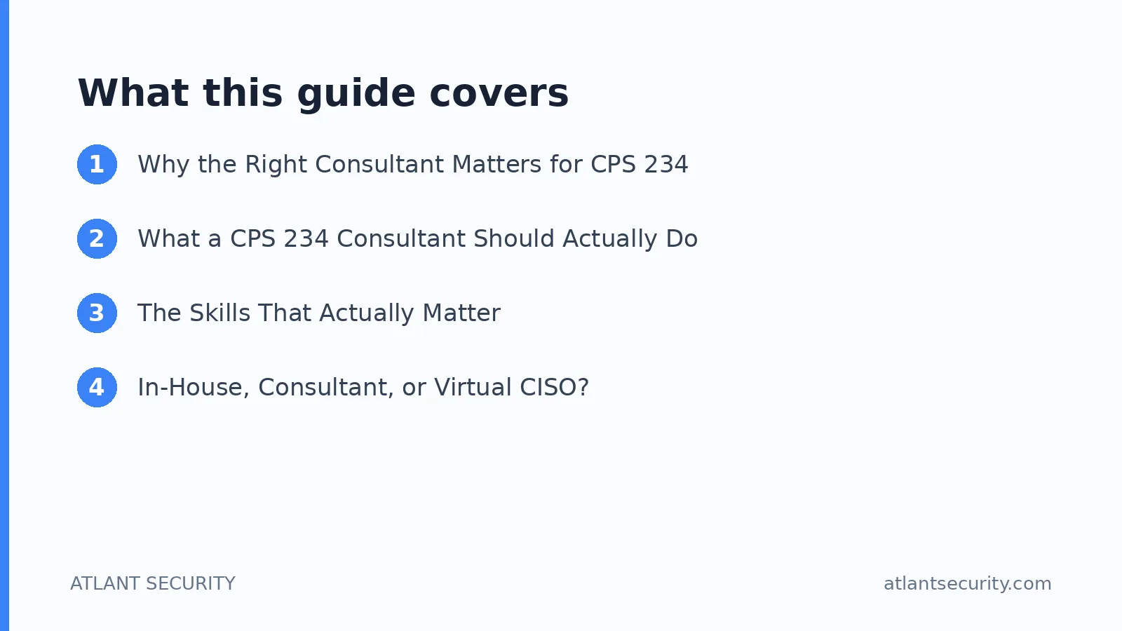 What this guide covers: Why the Right Consultant Matters for CPS 234, What a CPS 234 Consultant Should Actually Do, The Skills That Ac