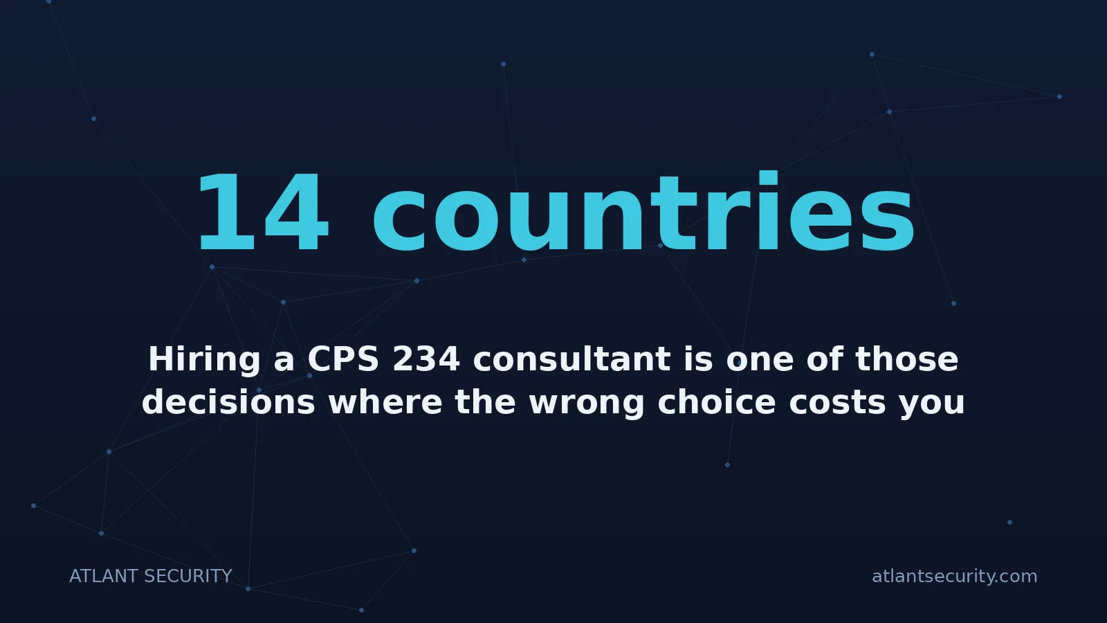 14 countries: Hiring a CPS 234 consultant is one of those decisions where the wrong choice costs you twice: once i