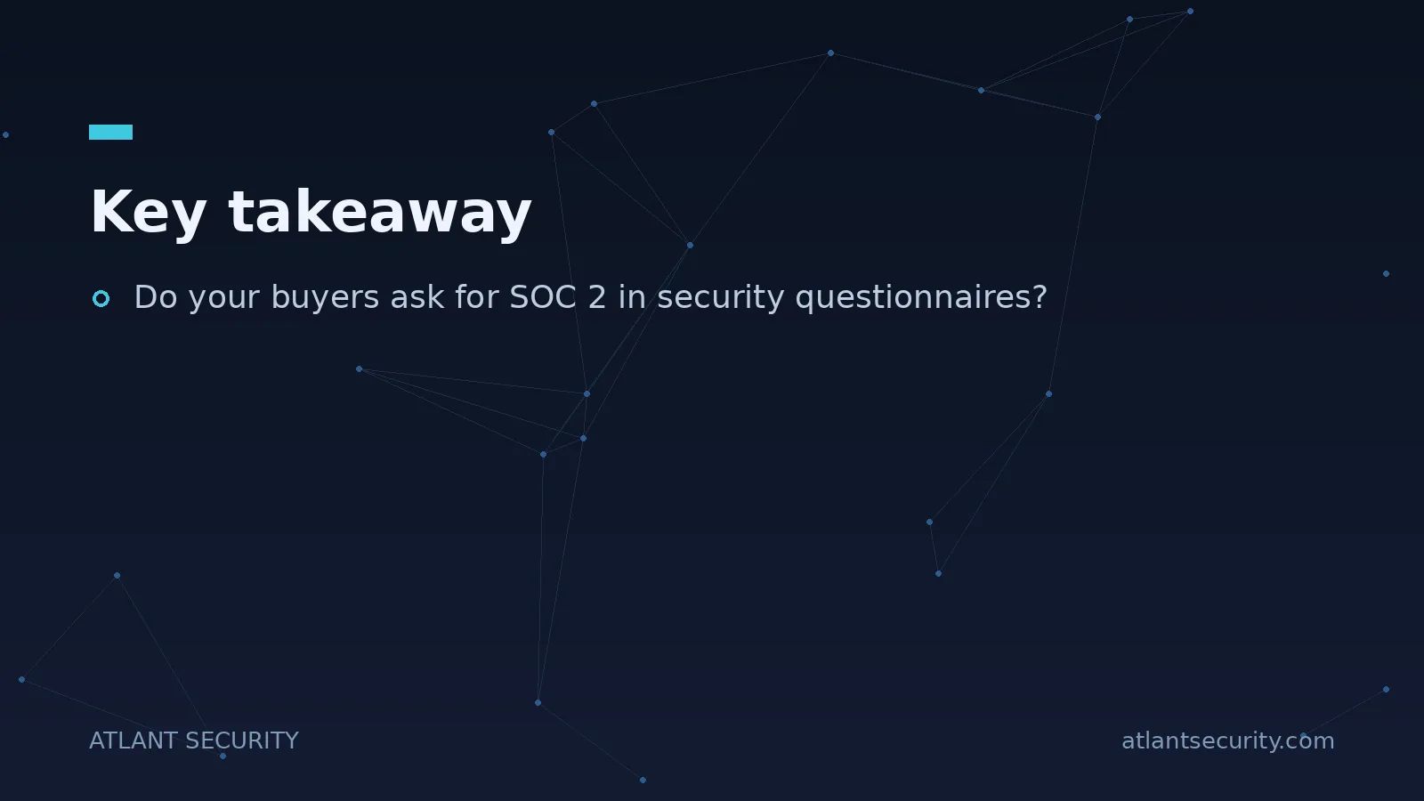 Key takeaway: Do your buyers ask for SOC 2 in security questionnaires?