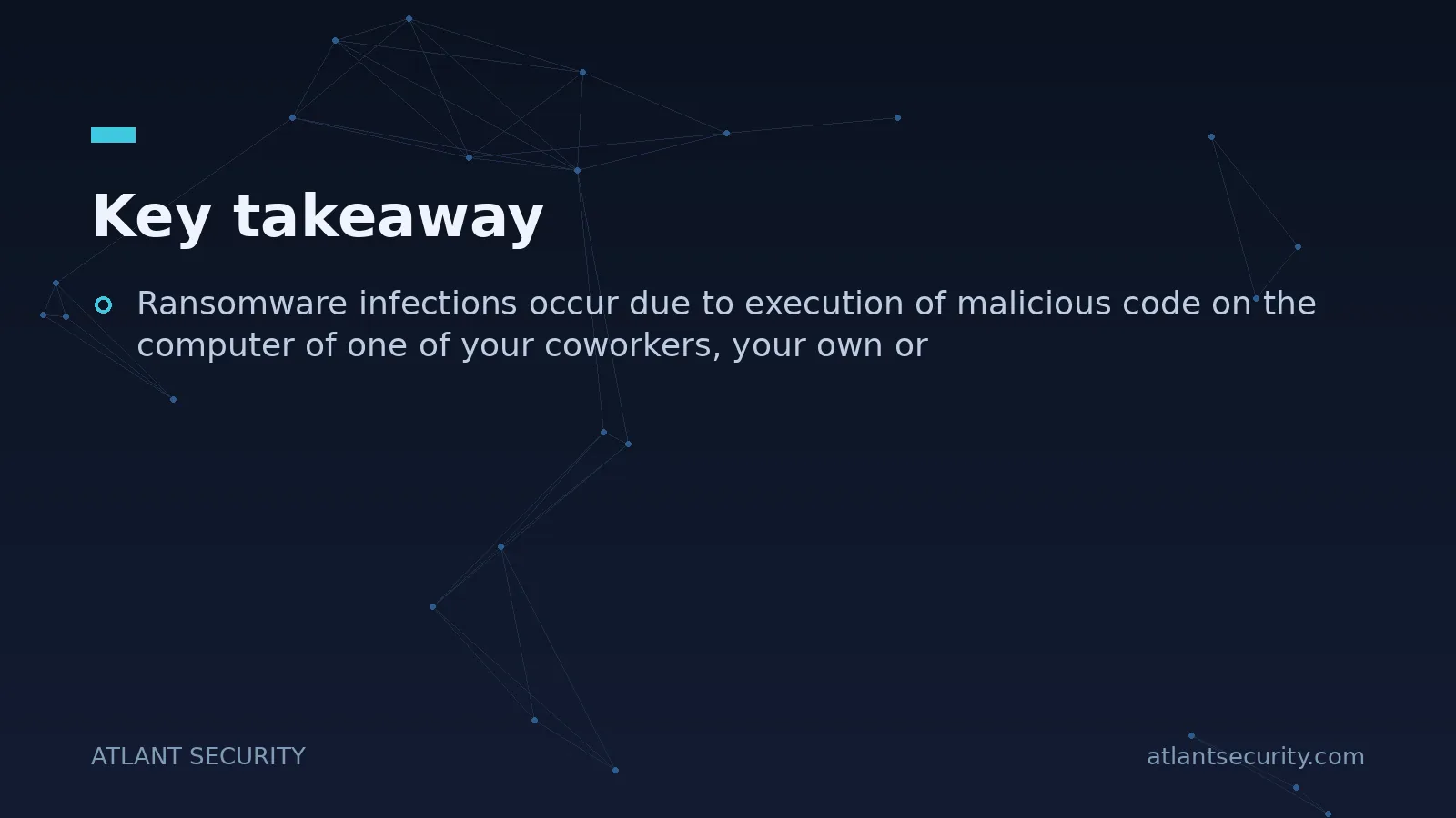 Key takeaway: Ransomware infections occur due to execution of malicious code on the computer of one of...