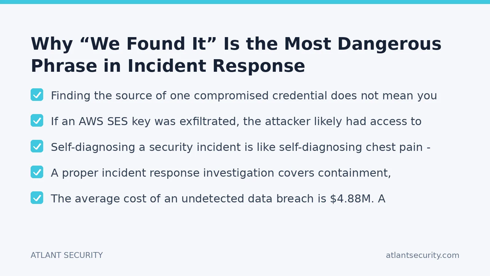 Checklist: Why “We Found It” Is the Most Dangerous Phrase in Incident Response