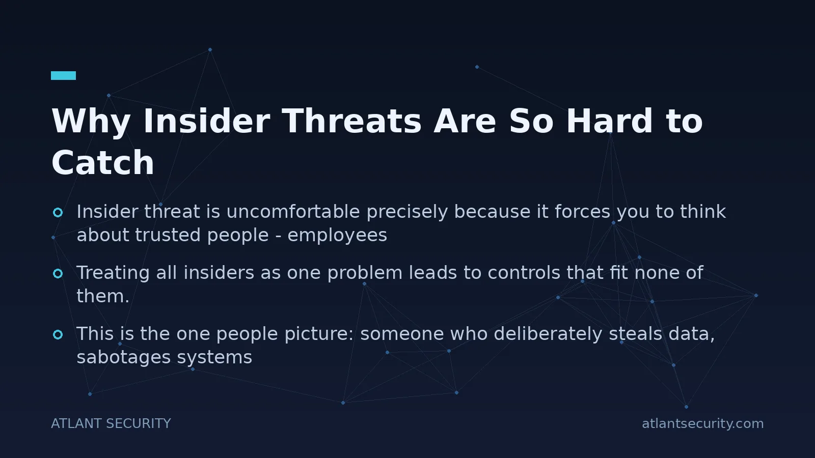 Why Insider Threats Are So Hard to Catch - key points