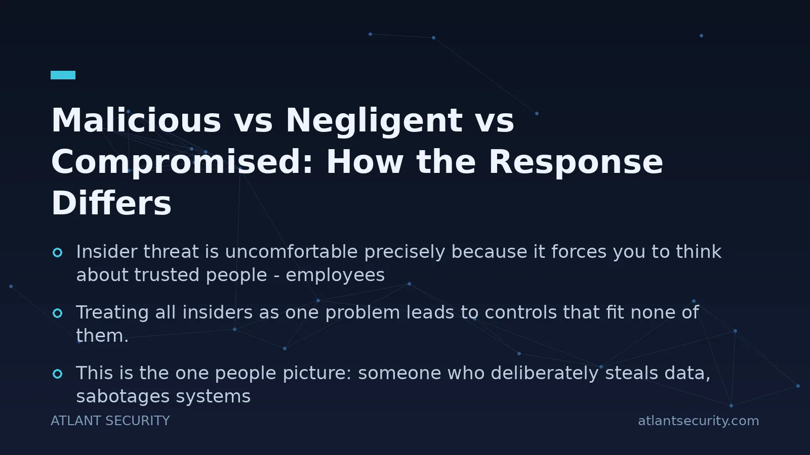 Malicious vs Negligent vs Compromised: How the Response Differs - key points