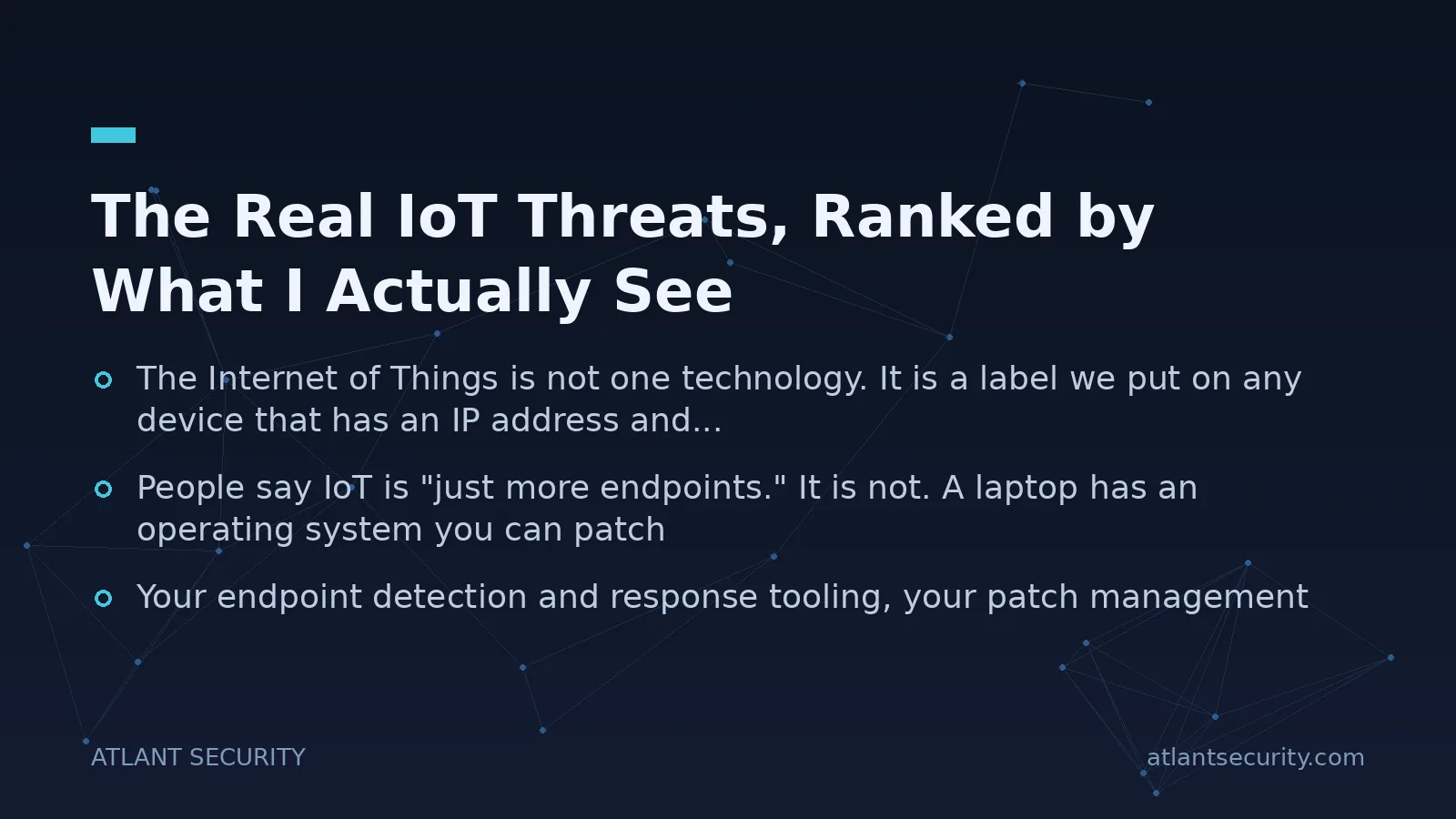 The Real IoT Threats, Ranked by What I Actually See - key points