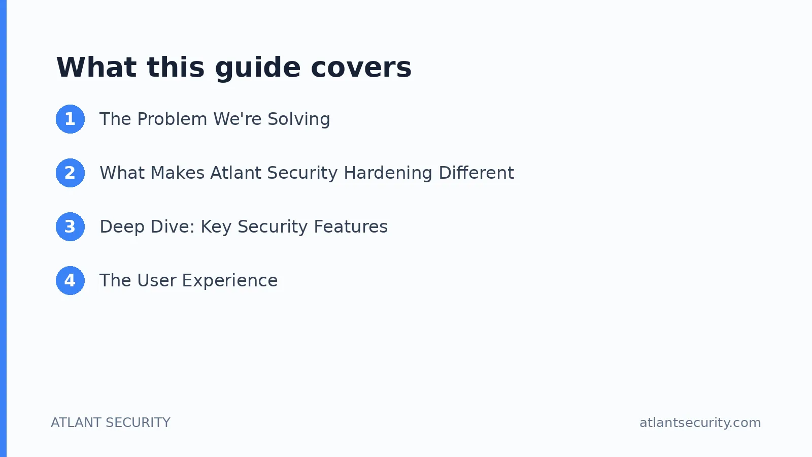 What this guide covers: The Problem We're Solving, What Makes Atlant Security Hardening Different, Deep Dive: Key Security Features