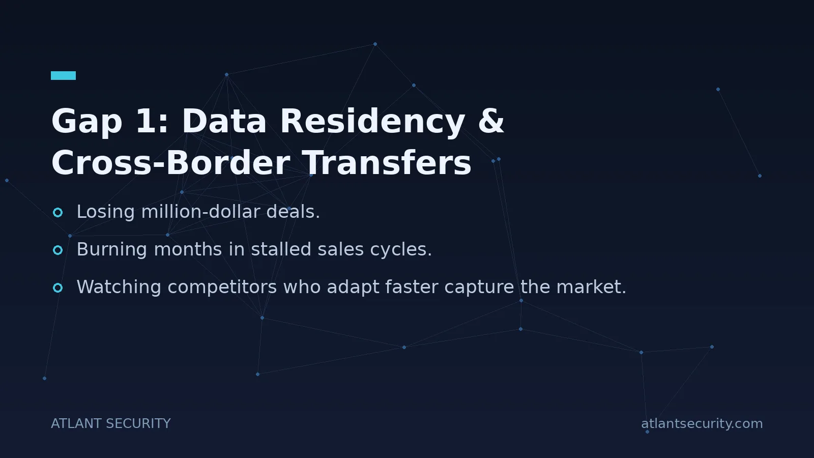 Gap 1: Data Residency & Cross-Border Transfers - key points