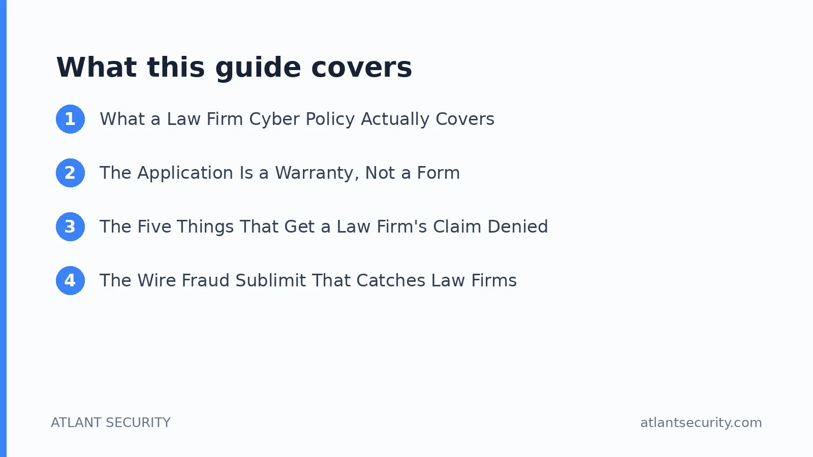 What this guide covers: What a Law Firm Cyber Policy Actually Covers, The Application Is a Warranty, Not a Form, The Five Things That 