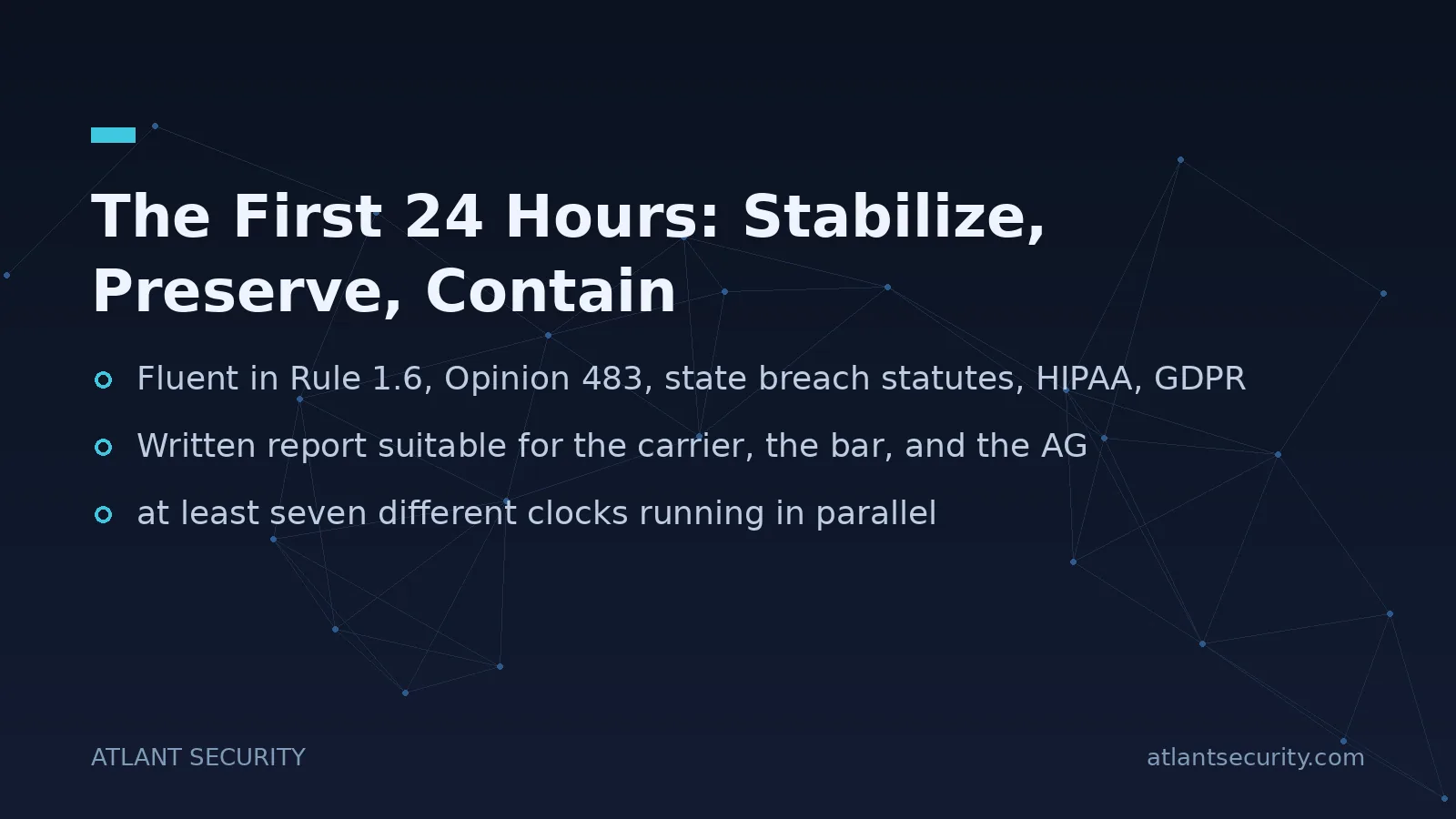 The First 24 Hours: Stabilize, Preserve, Contain - key points