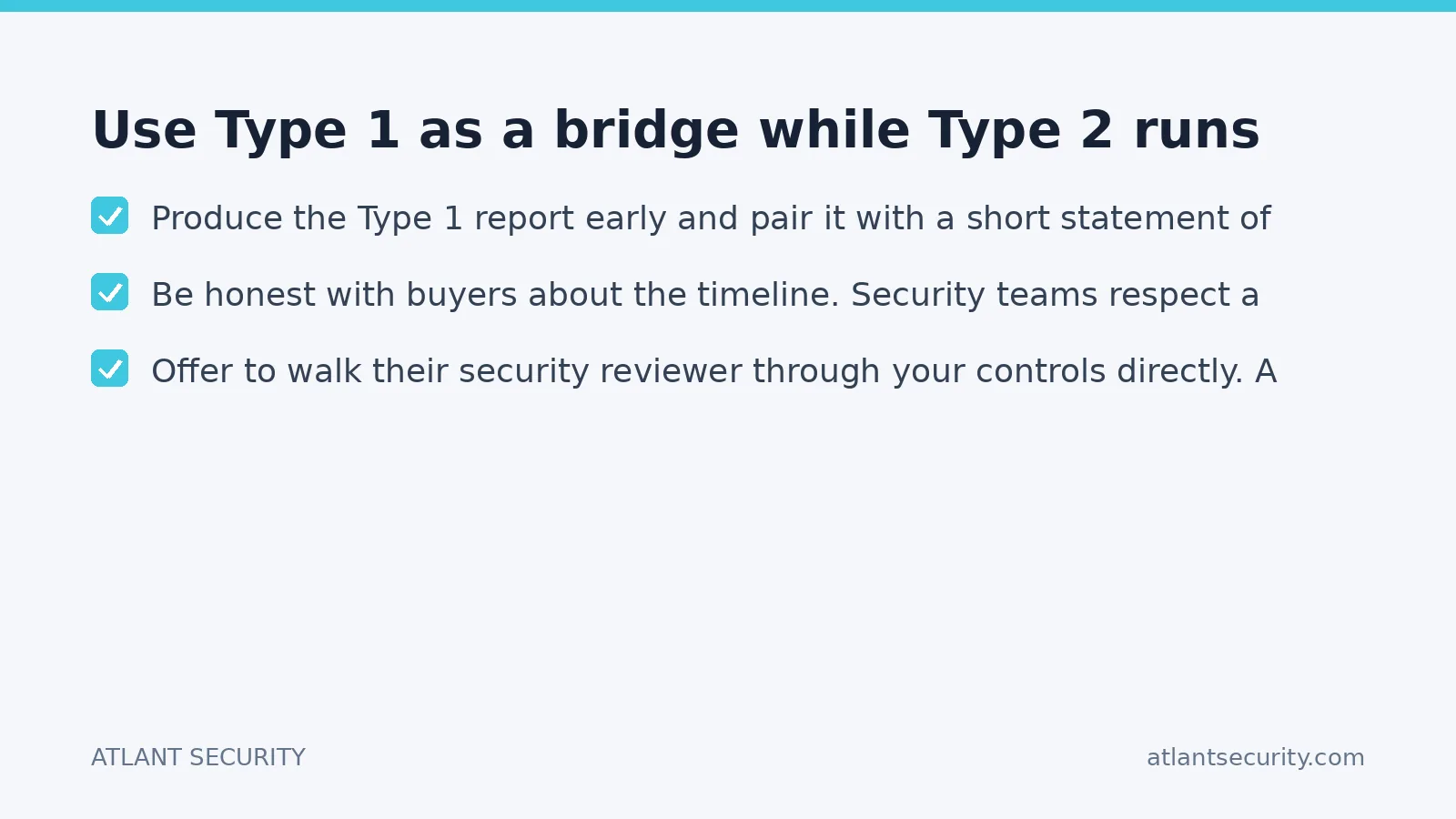 Checklist: Use Type 1 as a bridge while Type 2 runs