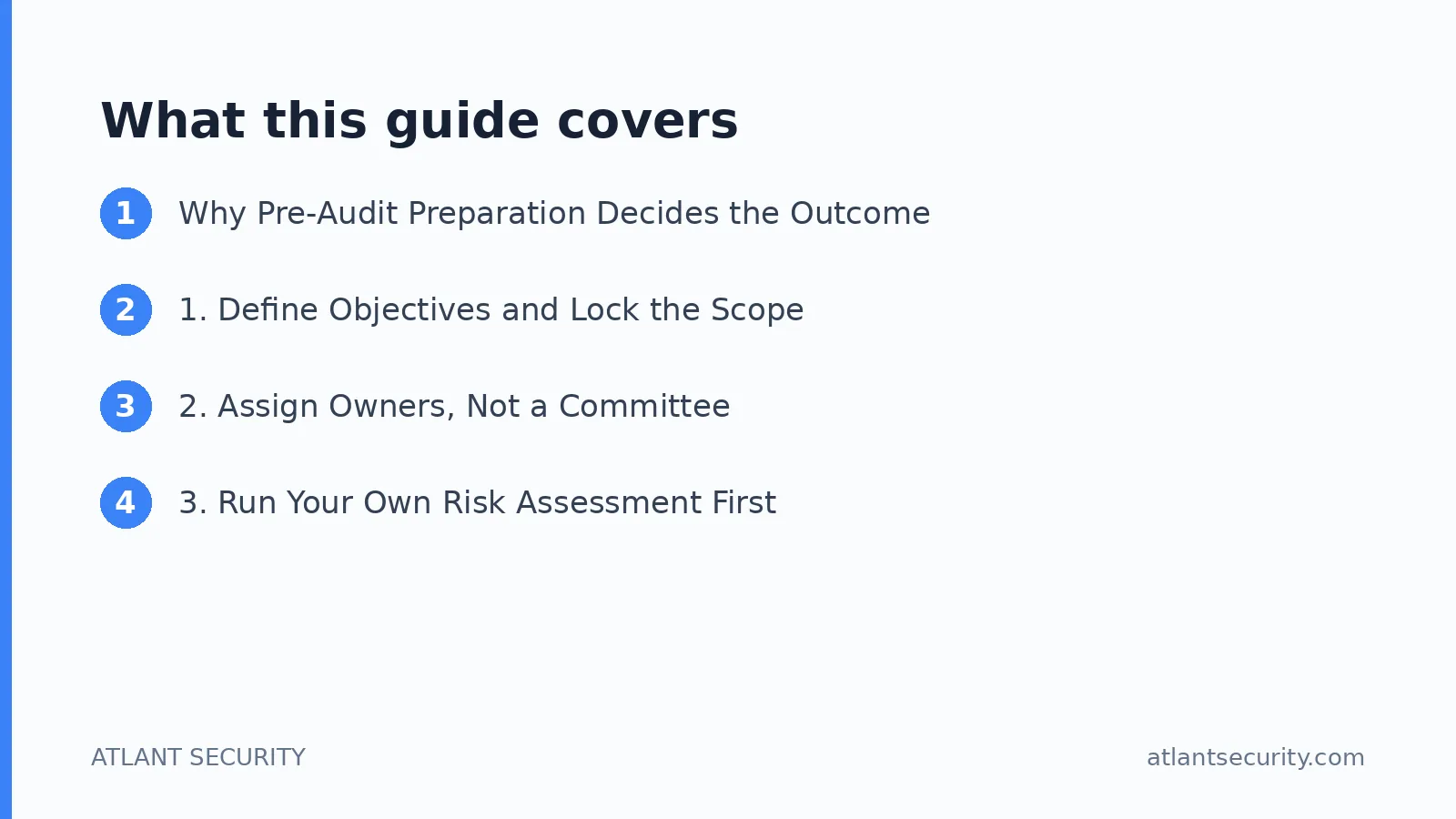 What this guide covers: Why Pre-Audit Preparation Decides the Outcome, 1. Define Objectives and Lock the Scope, 2. Assign Owners, Not 