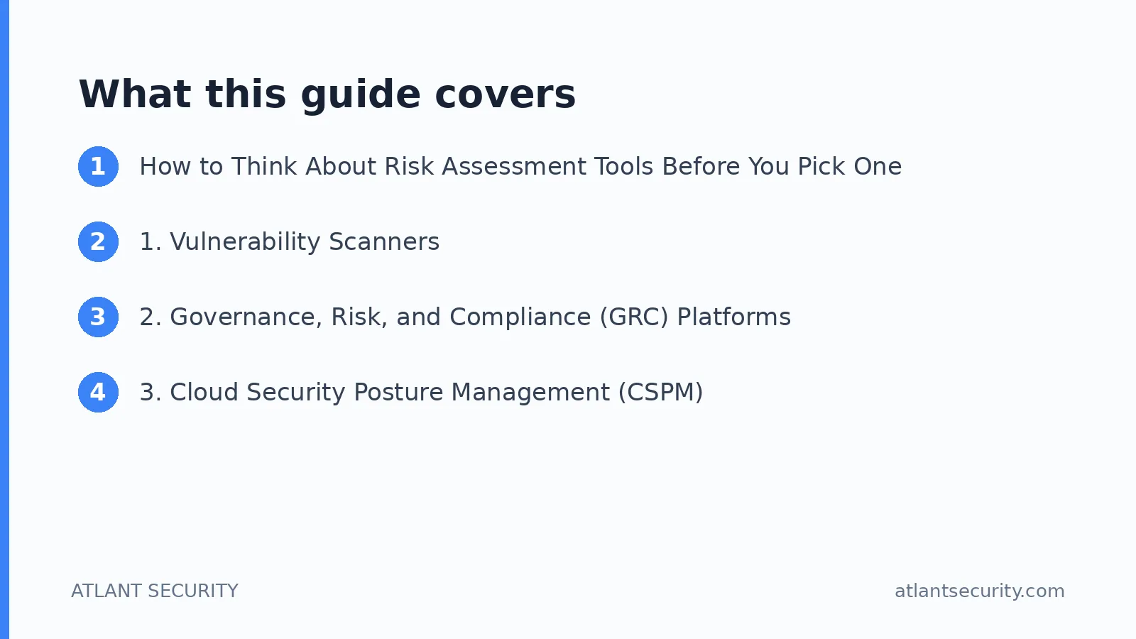 What this guide covers: How to Think About Risk Assessment Tools Before You Pick One, 1. Vulnerability Scanners, 2. Governance, Risk, 