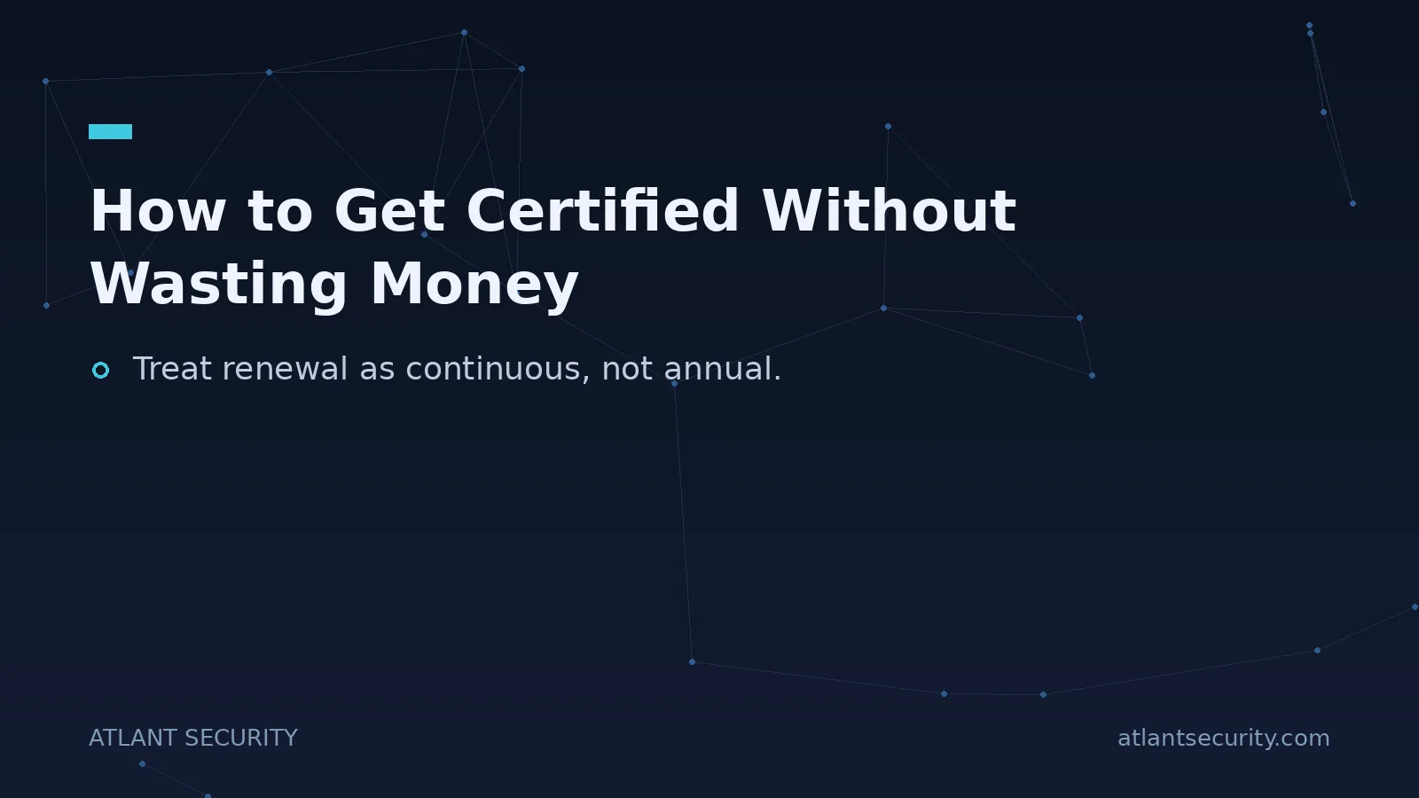 How to Get Certified Without Wasting Money - key points