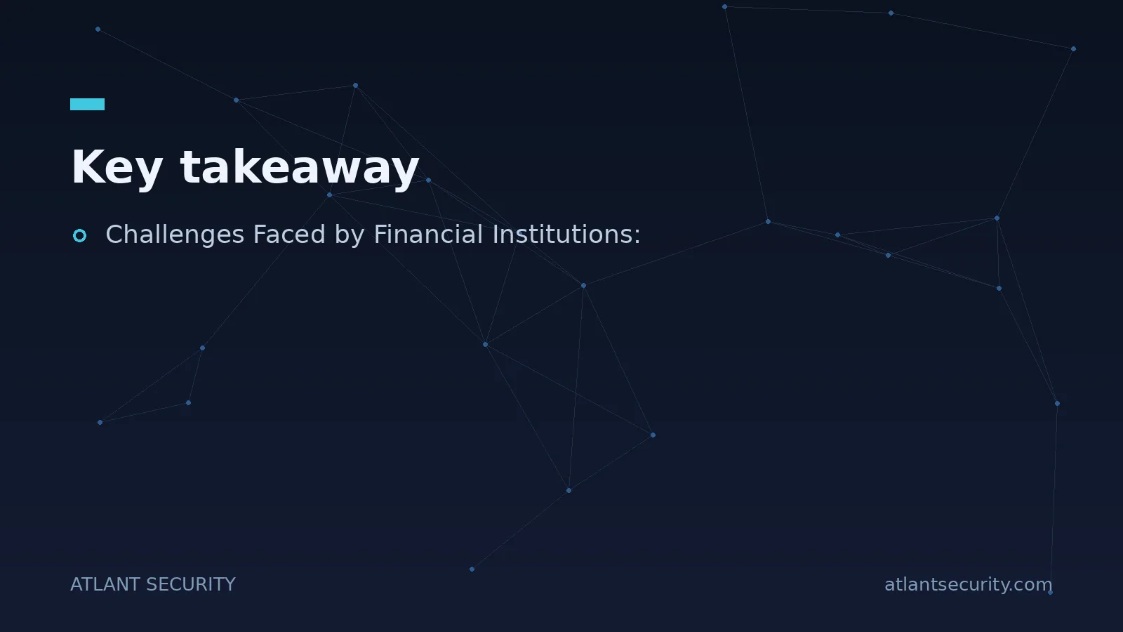 Key takeaway: Challenges Faced by Financial Institutions: