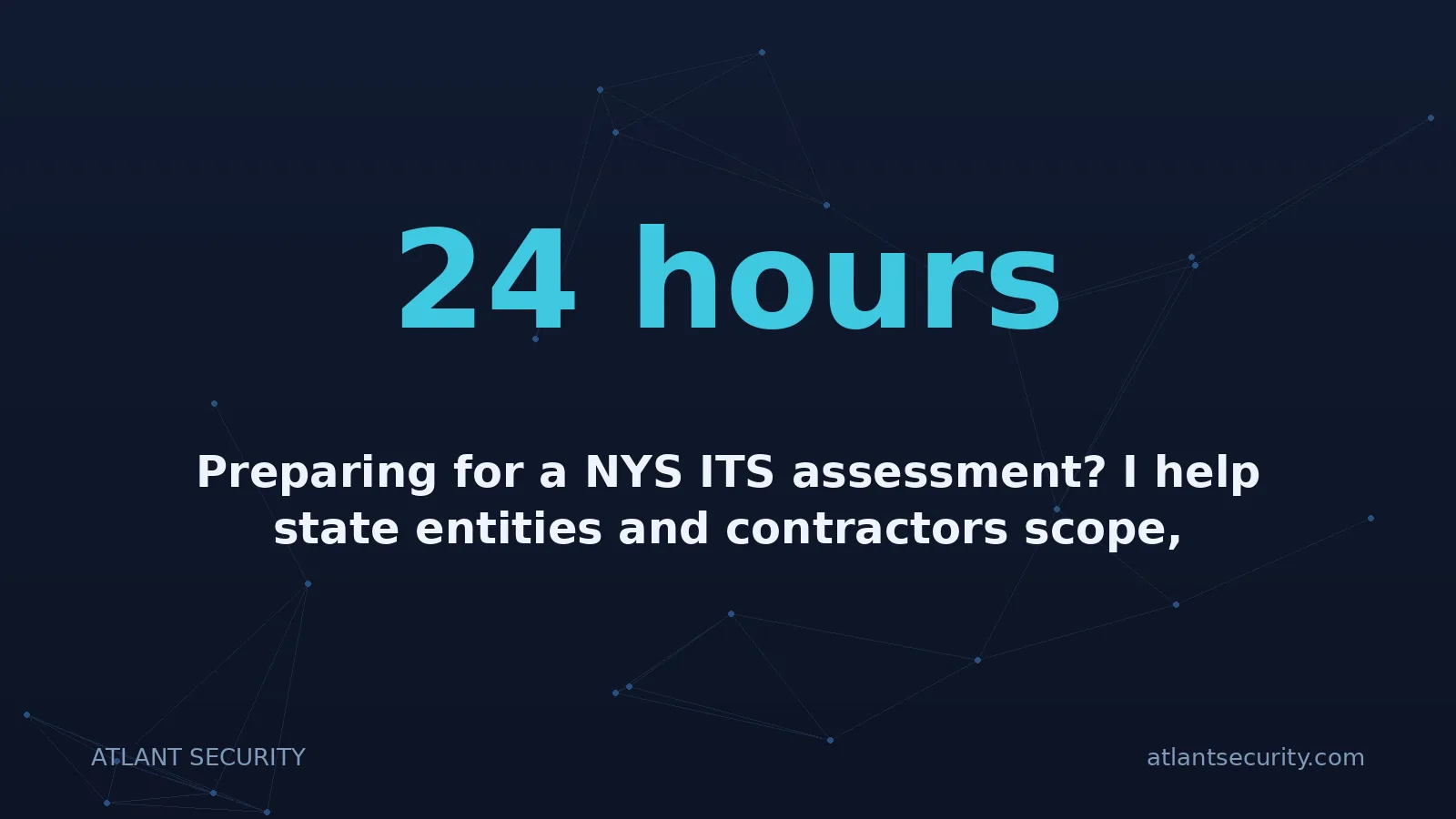 24 hours: Preparing for a NYS ITS assessment? I help state entities and contractors scope, remediate