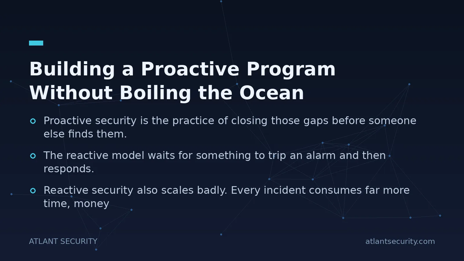 Building a Proactive Program Without Boiling the Ocean - key points