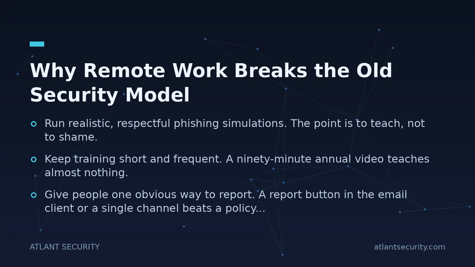 Why Remote Work Breaks the Old Security Model - key points