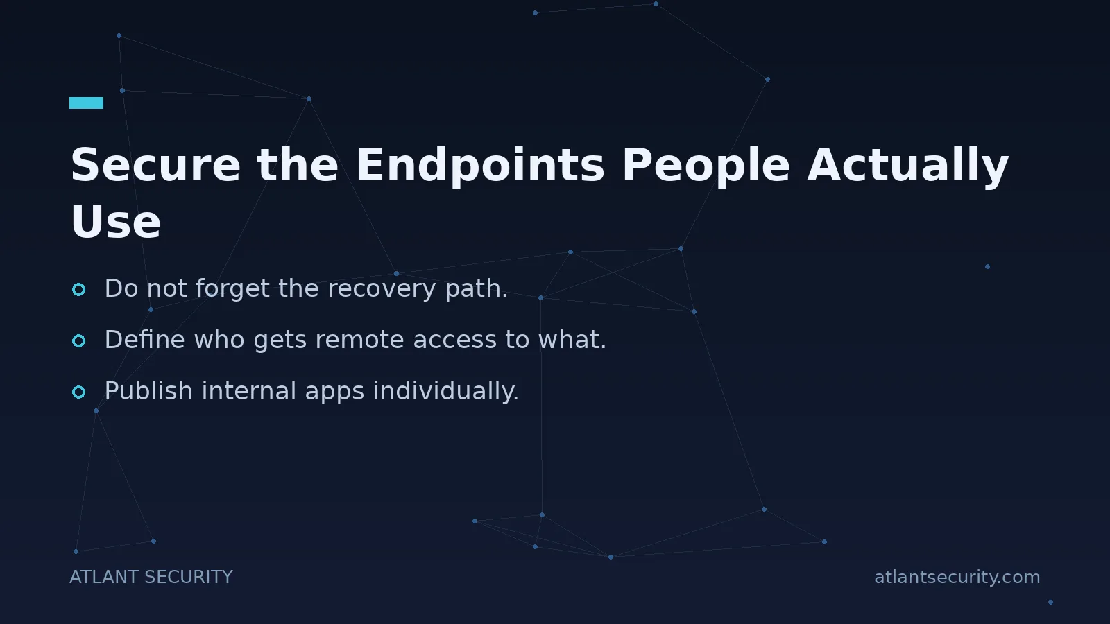 Secure the Endpoints People Actually Use - key points