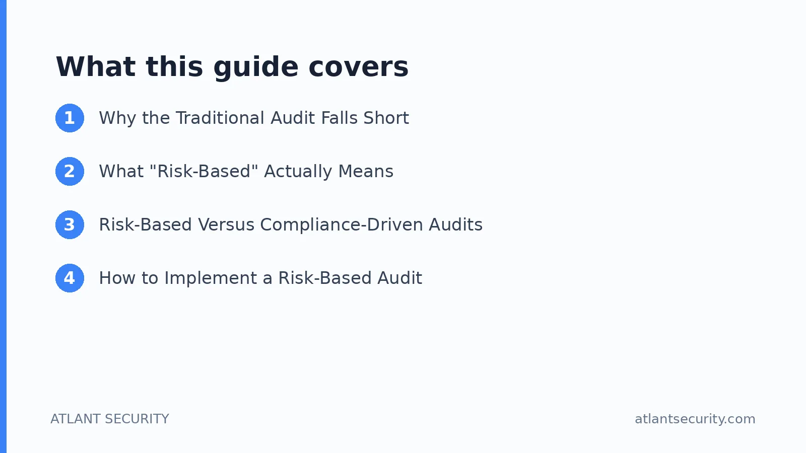 What this guide covers: Why the Traditional Audit Falls Short, What "Risk-Based" Actually Means, Risk-Based Versus Compliance-Driven A