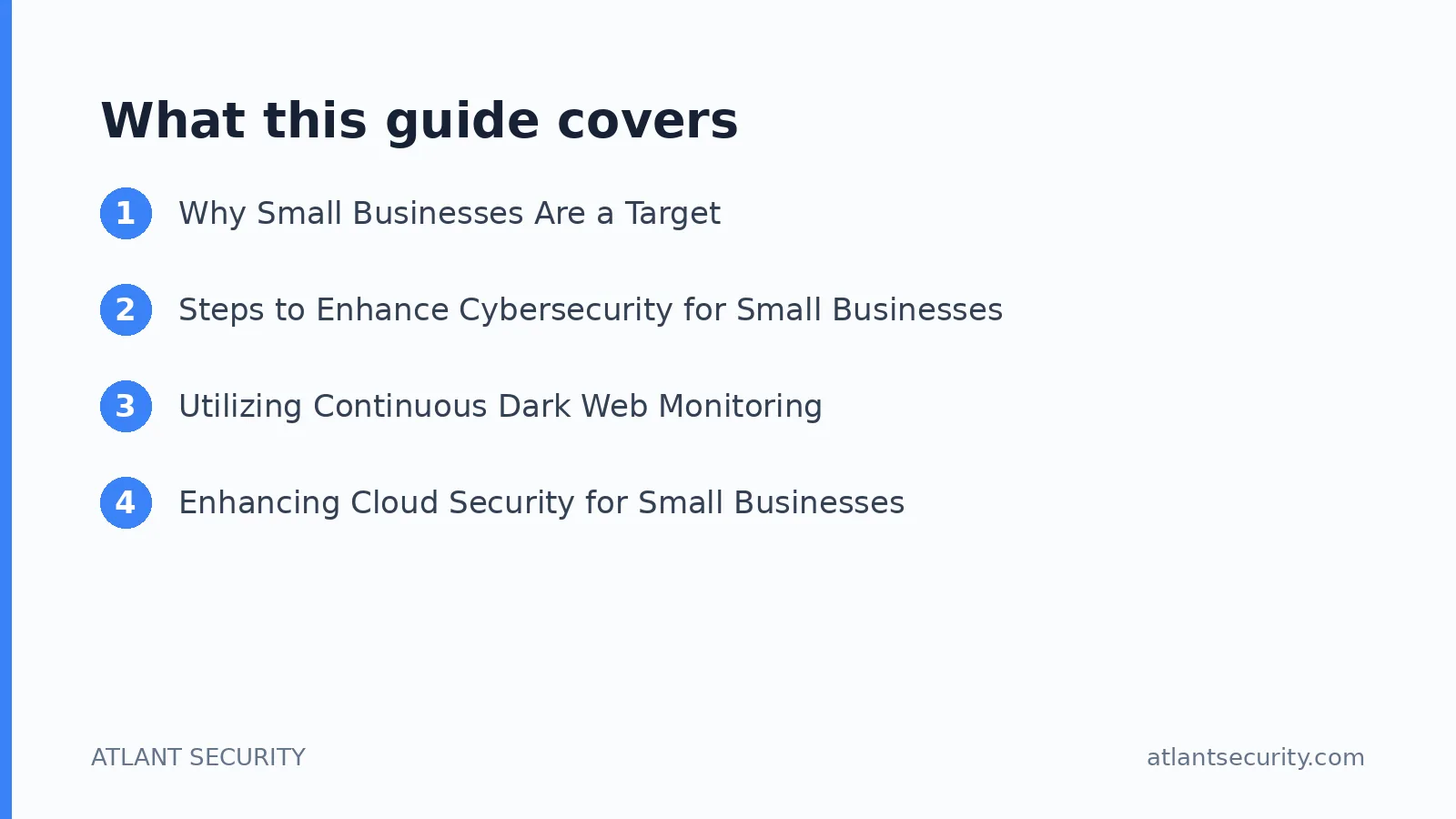 What this guide covers: Why Small Businesses Are a Target, Steps to Enhance Cybersecurity for Small Businesses, Utilizing Continuous D