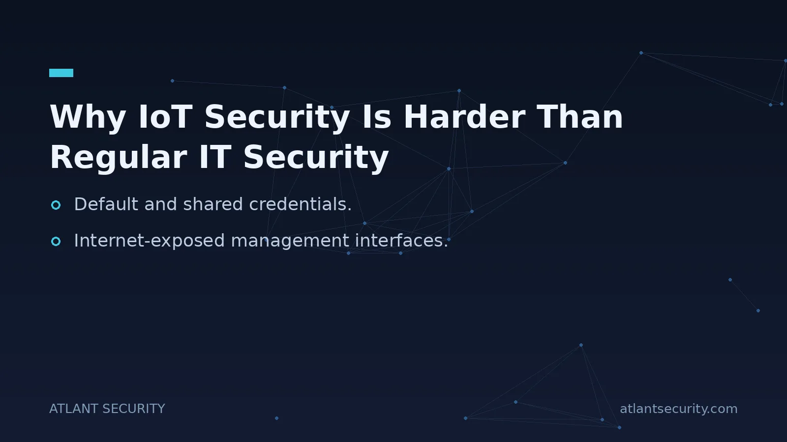 Why IoT Security Is Harder Than Regular IT Security - key points