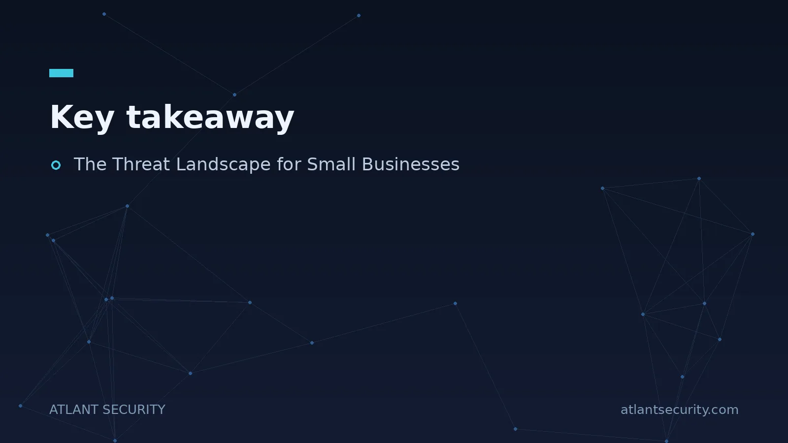 Key takeaway: The Threat Landscape for Small Businesses