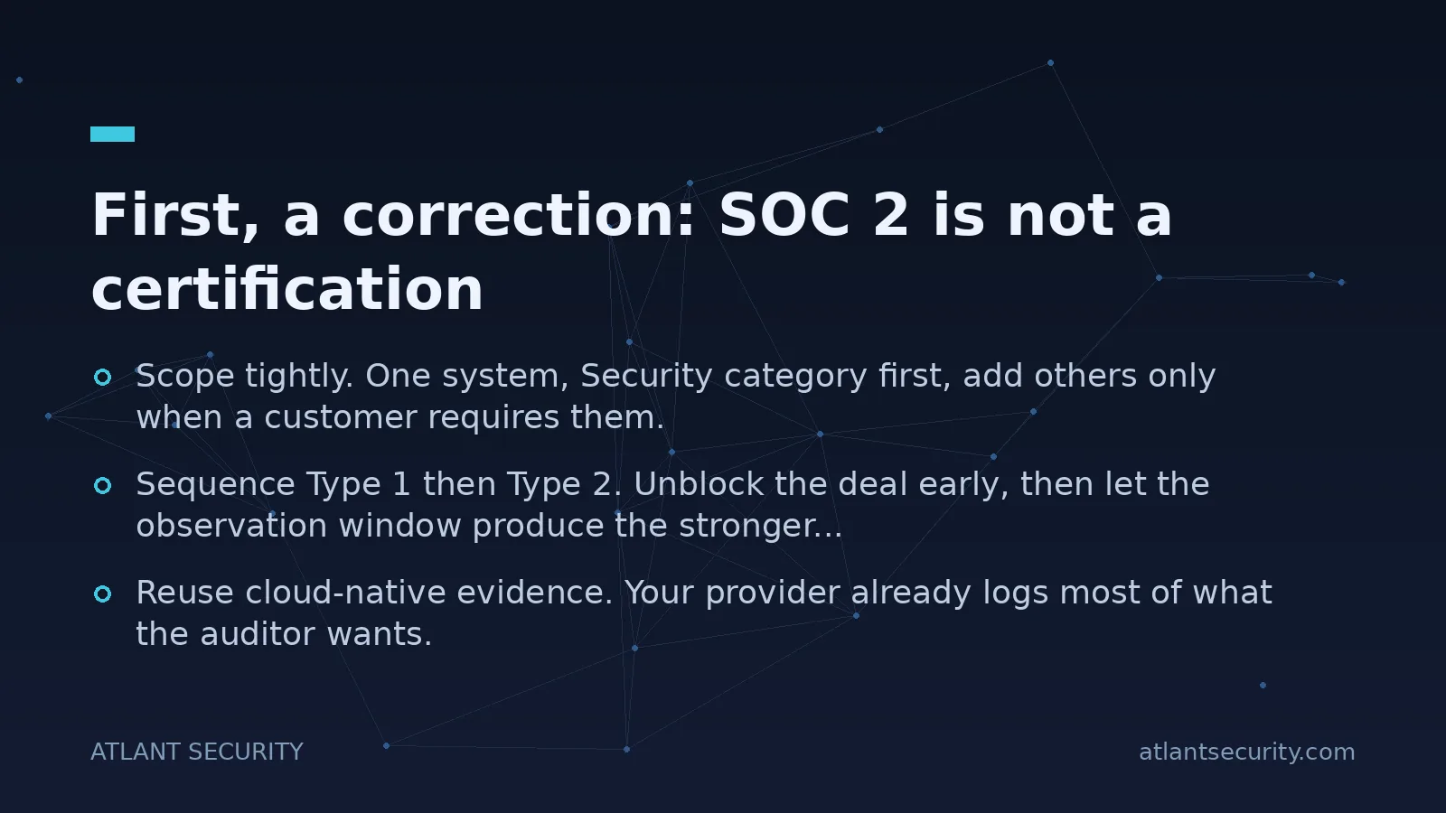 First, a correction: SOC 2 is not a certification - key points