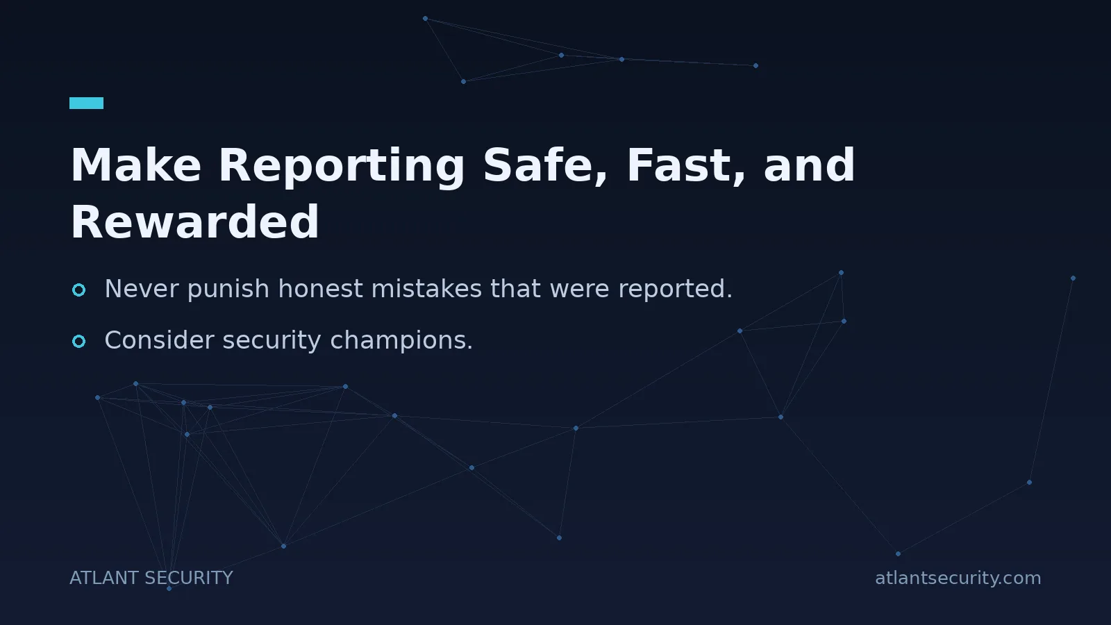 Make Reporting Safe, Fast, and Rewarded - key points