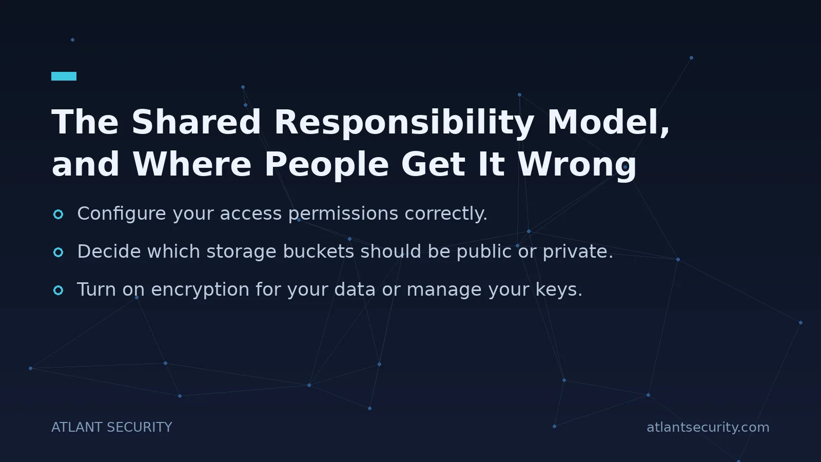 The Shared Responsibility Model, and Where People Get It Wrong - key points