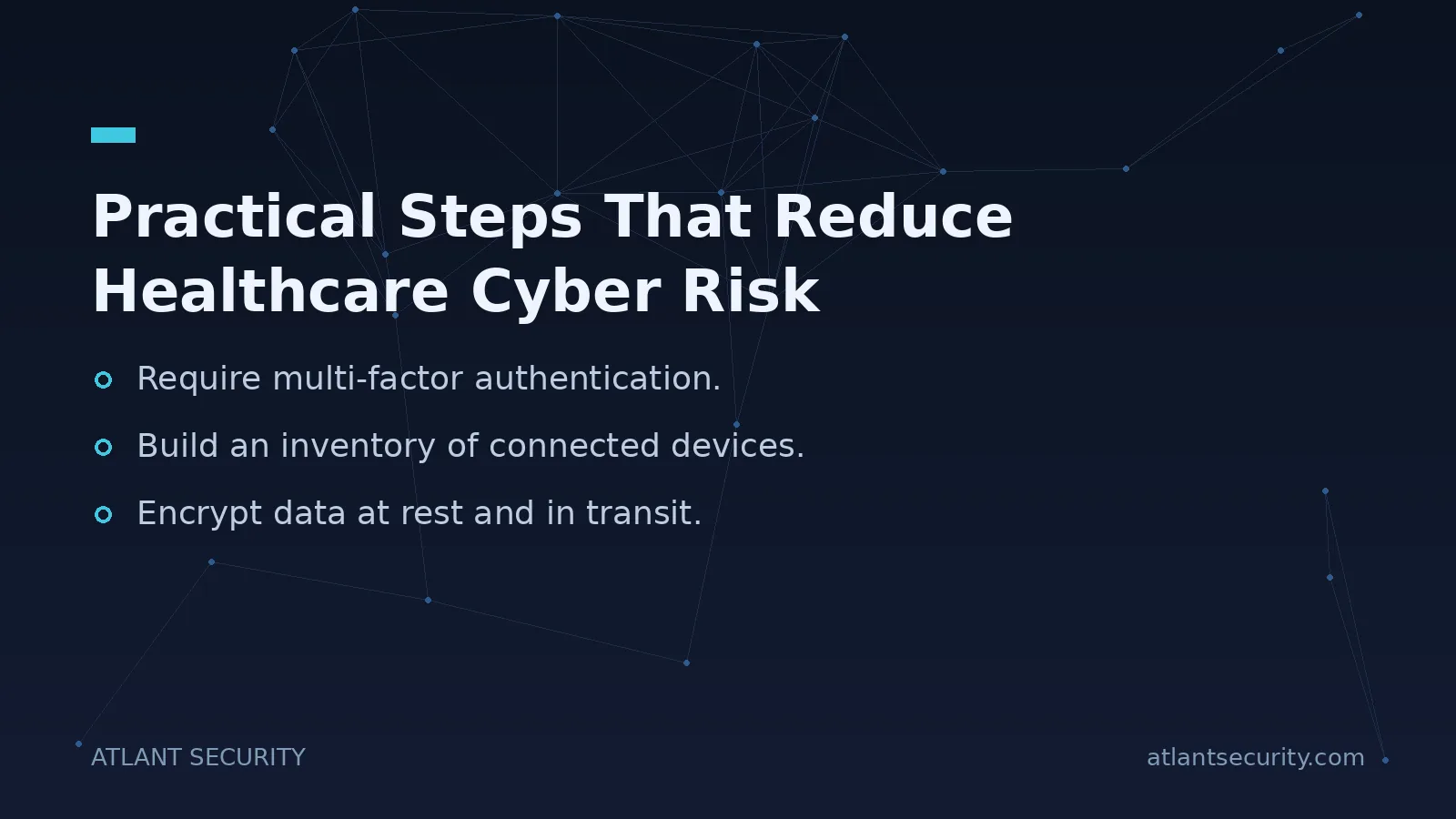 Practical Steps That Reduce Healthcare Cyber Risk - key points