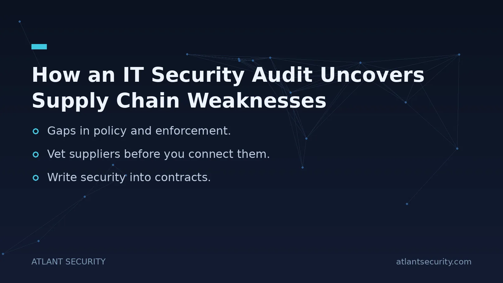 How an IT Security Audit Uncovers Supply Chain Weaknesses - key points