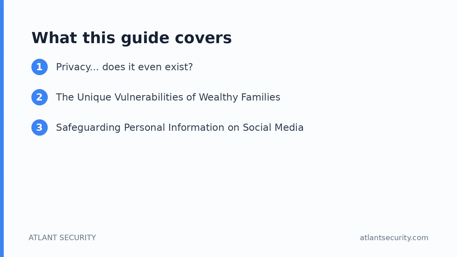 What this guide covers: Privacy... does it even exist?, The Unique Vulnerabilities of Wealthy Families, Safeguarding Personal Informat