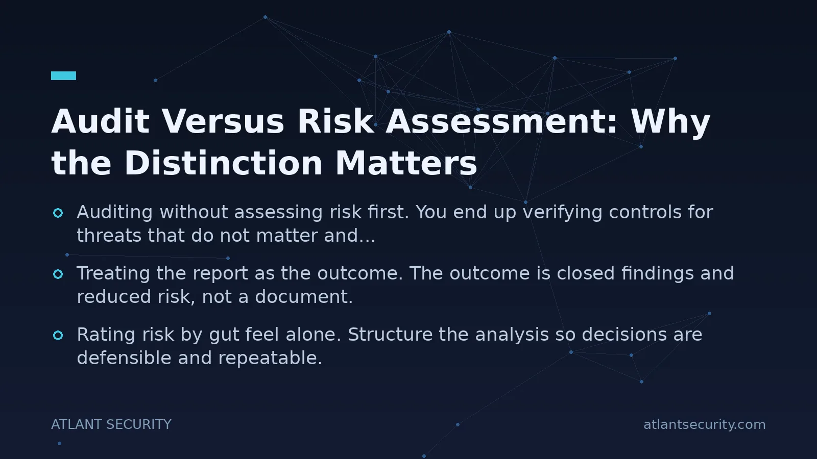 Audit Versus Risk Assessment: Why the Distinction Matters - key points