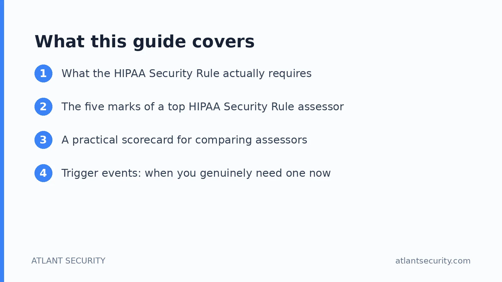 What this guide covers: What the HIPAA Security Rule actually requires, The five marks of a top HIPAA Security Rule assessor, A practi