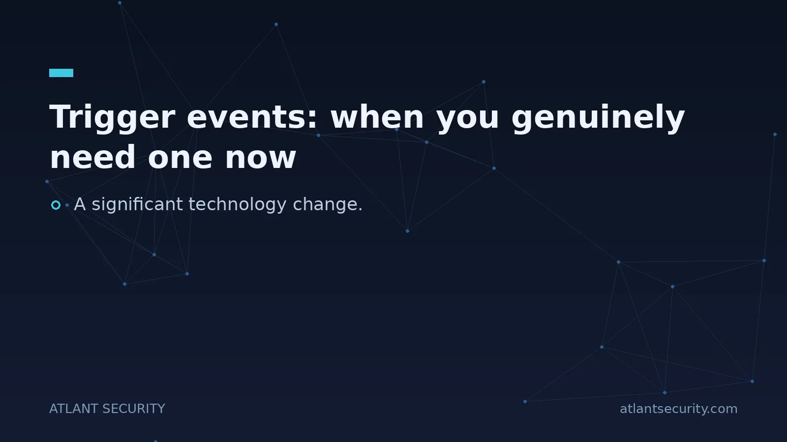 Trigger events: when you genuinely need one now - key points