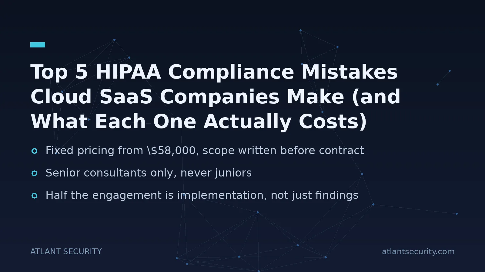 Top 5 HIPAA Compliance Mistakes Cloud SaaS Companies Make (and What Each One Actually Costs) - key points