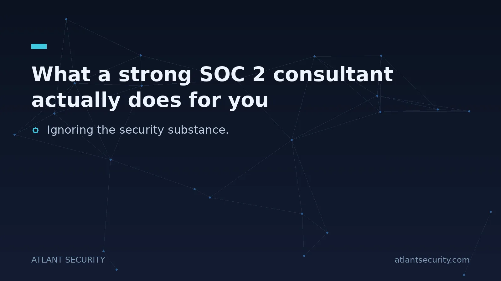 What a strong SOC 2 consultant actually does for you - key points