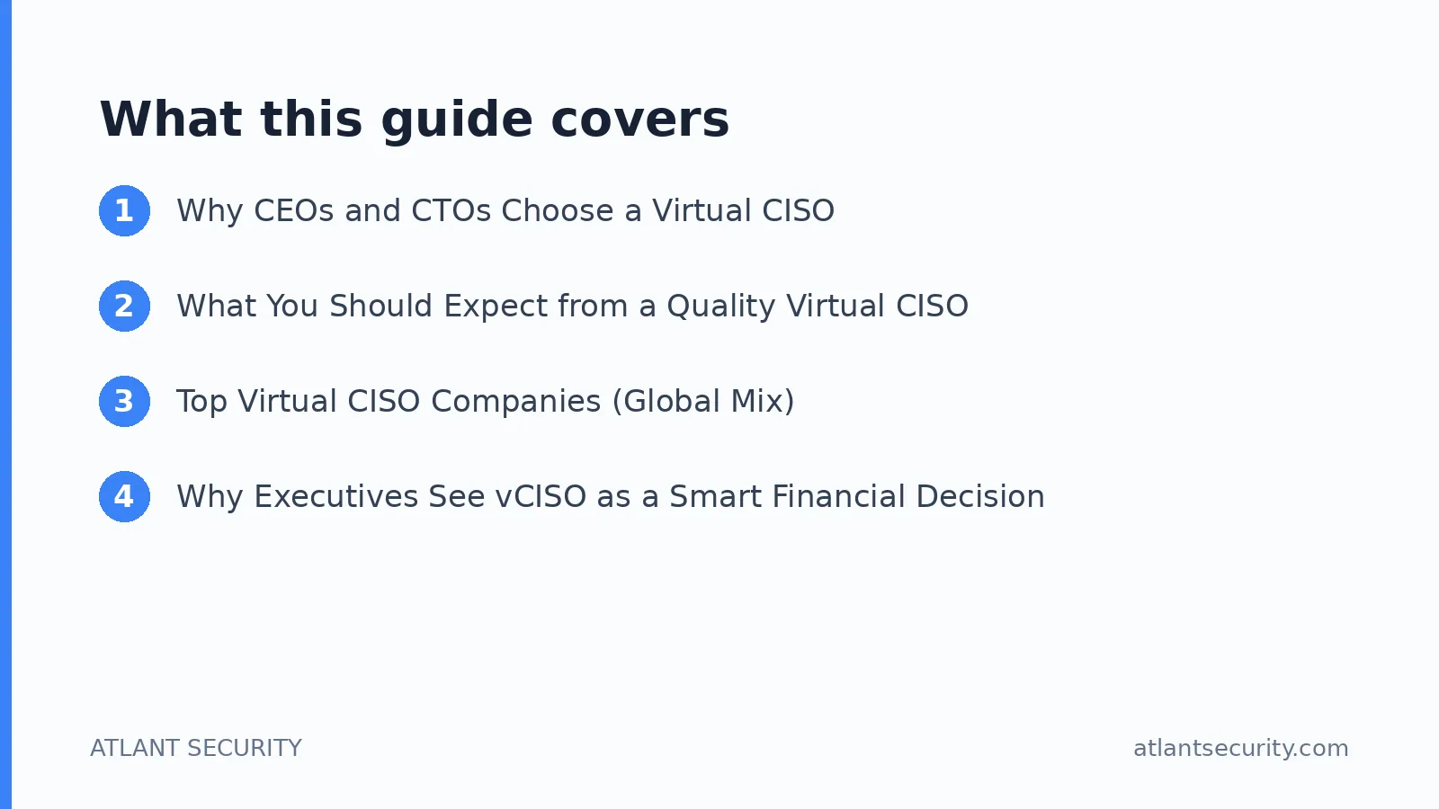 What this guide covers: Why CEOs and CTOs Choose a Virtual CISO, What You Should Expect from a Quality Virtual CISO, Top Virtual CISO 