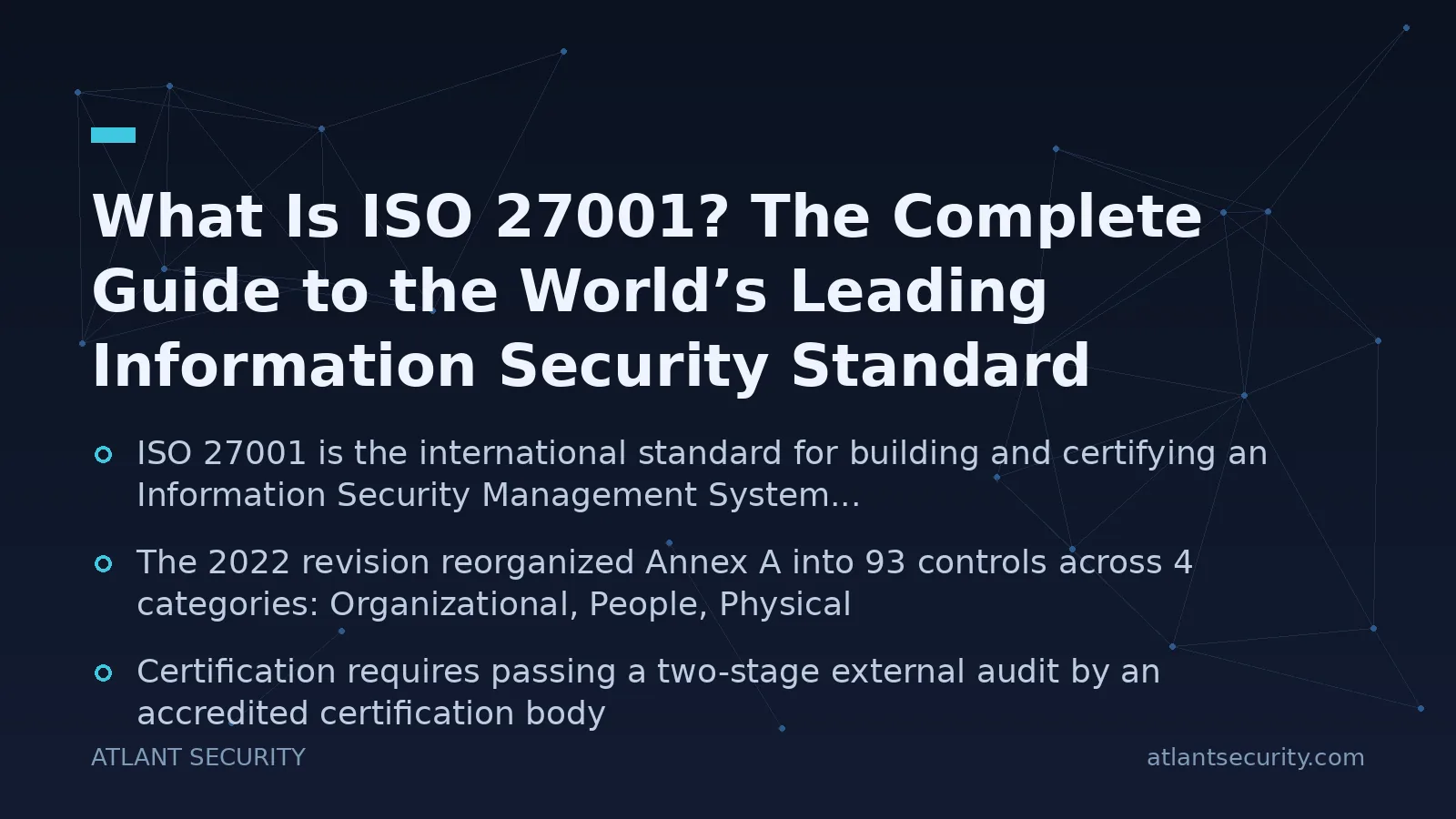 What Is ISO 27001? The Complete Guide to the World’s Leading Information Security Standard - key points