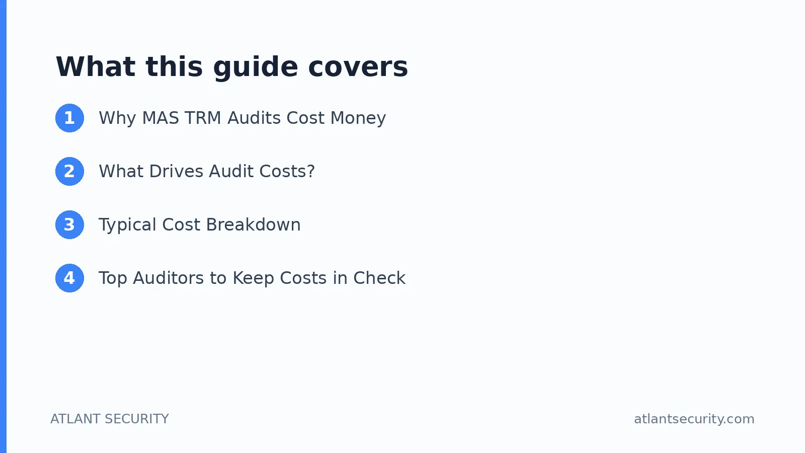 What this guide covers: Why MAS TRM Audits Cost Money, What Drives Audit Costs?, Typical Cost Breakdown