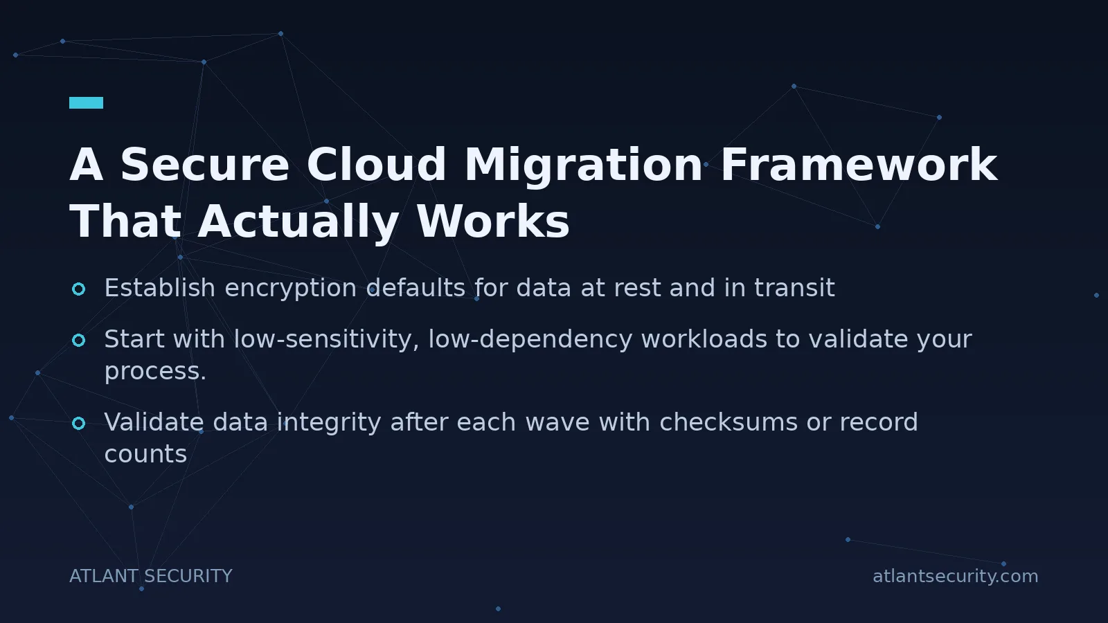 A Secure Cloud Migration Framework That Actually Works - key points