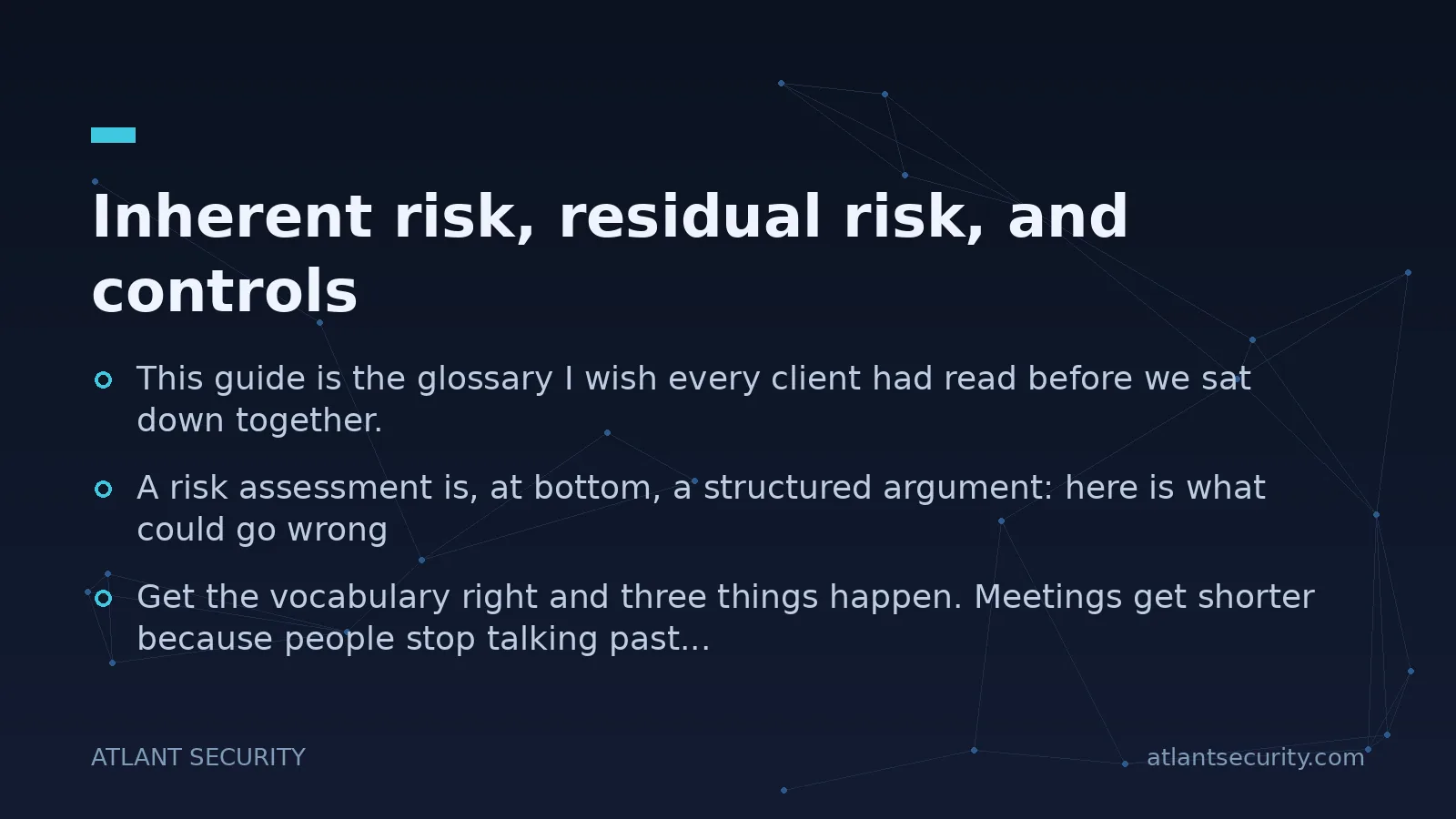 Inherent risk, residual risk, and controls - key points