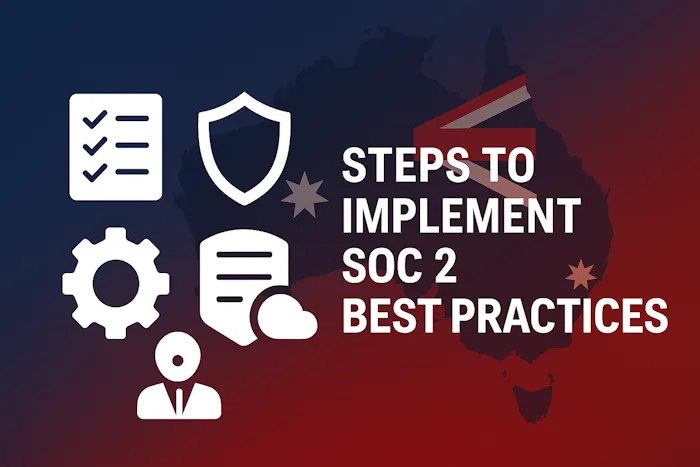 Steps to Implement SOC 2 Cybersecurity Best Practices: Boost Profits with Trust